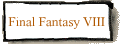 Final Fantasy VIII